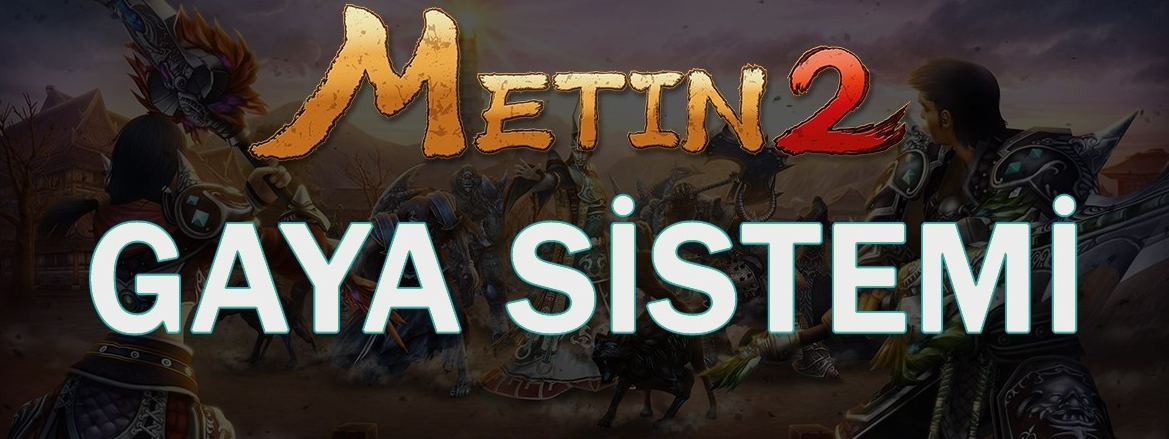 Metin2 Gaya Sistemi Nedir?