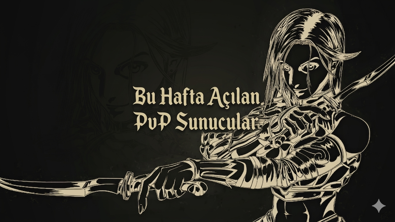 27 Mart'ta Açılan PvP Sunucular